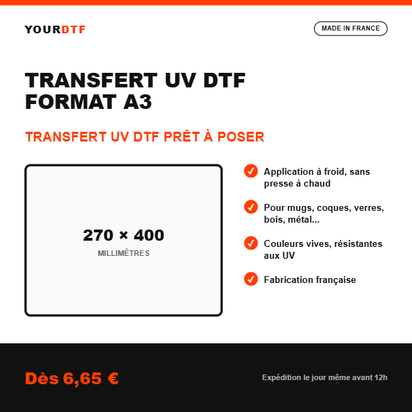 Transfert UV DTF A3, pour objets et surfaces rigides - YourDtf