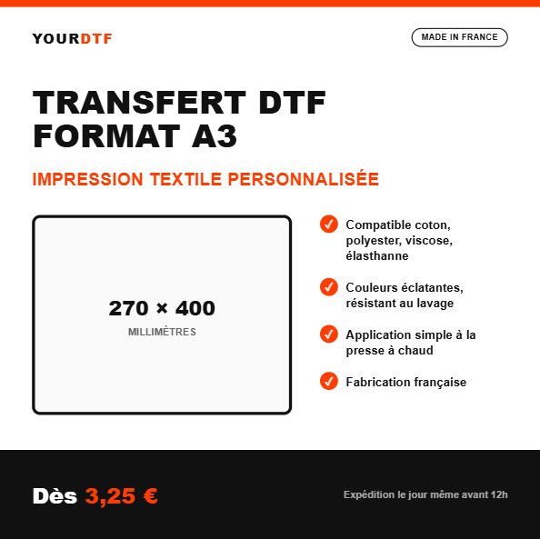 Transfert DTF format A3 - dimensions 270 x 400 mm, compatible coton polyester viscose élasthanne, fabrication française - YourDtf